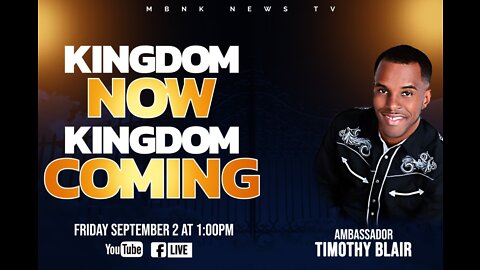 Kingdom Now, Kingdom Coming