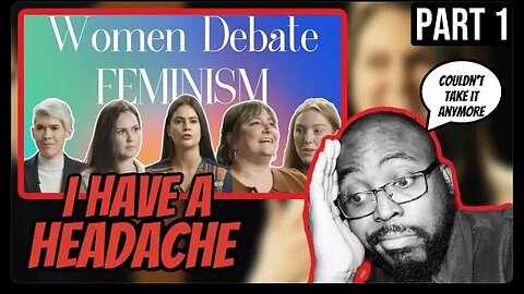 [Anti & Pro Feminists Debate - WHAT ARE THESE WOMEN TALKING ABOUT? Pastor Reaction]