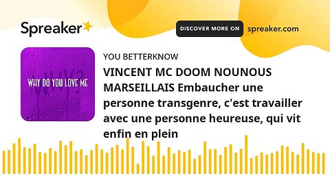 VINCENT MC DOOM NOUNOUS MARSEILLAIS Embaucher une personne transgenre, c'est travailler avec une per