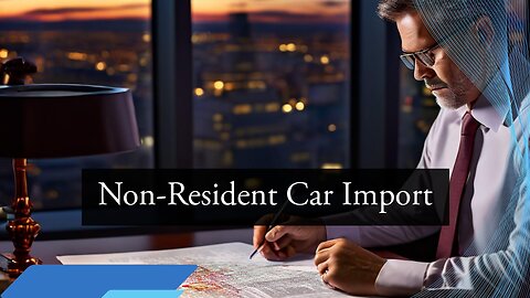 Non-Residents Guide: How to Import Cars into the United States