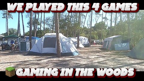 WE PLAYED THIS 4 GAMES IN THE WOODS - GAMING ON TENT
