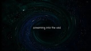 Screaming Into The Void #42