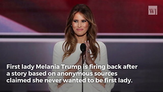 Melania Trump Takes Aim at ‘Liberal Media’ Over Report She Didn’t Want to Be First Lady