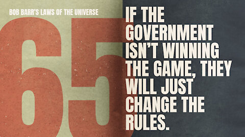 Not winning? Change the rules. | Bob Barr's Laws of the Universe