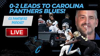 0-2 Leads to Carolina Panthers Blues! | C3 Panthers Podcast!