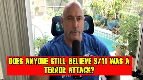 Michael Jaco: Does Anyone Still Believe 9/11 Was A Terror Attack?