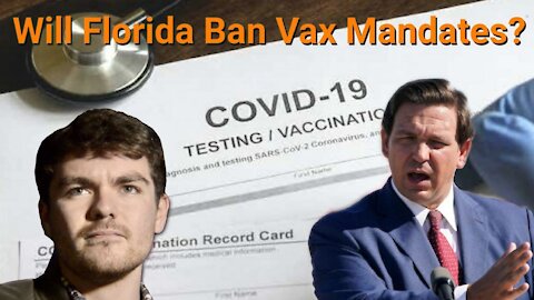 Nick Fuentes || Will Florida Ban Vax Mandates?