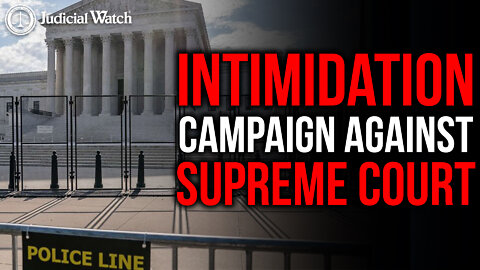 Deadly Threat to Supreme Court Justices Thanks to Biden and Left???