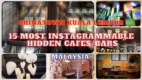 15 Most Photogenic Hidden Cafes/Bars in Chinatown KL Malaysia - Pt 2