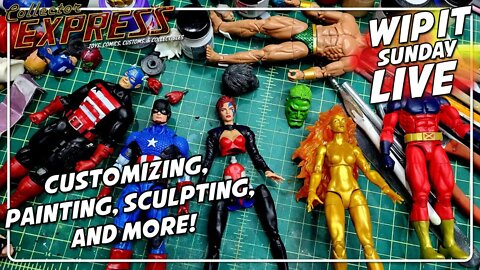 Customizing Action Figures - WIP IT Sunday Live - Episode #30 - Painting, Sculpting, and More!