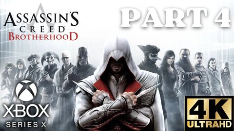 Assassin's Creed Brotherhood Story Gameplay Walkthrough Part 4 | Xbox Series X|S, Xbox 360 | 4K