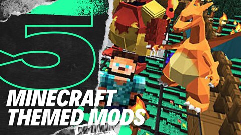 Top 5 Themed Minecraft Mods 2022