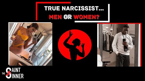 True Narcissists? Men or Women? - Discussing with 6 Models on Saint City Podcast
