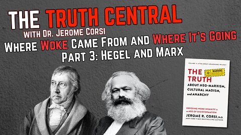 Where Woke Came From and Where it's Going: Hegel and Marx -- Part 3 in a Series