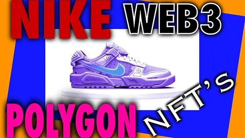 Nike And Polygon Web3 NFT's