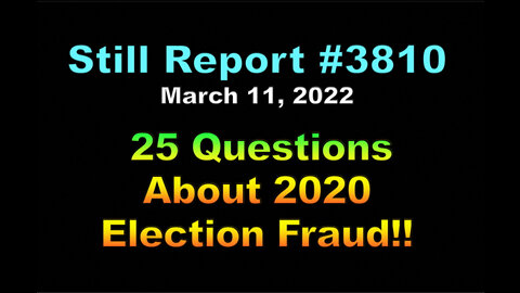 25 Questions About 2020 Election Fraud, 3810