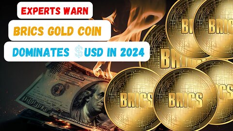 How BRICS, Gold & Bitcoin Could Destroy the US Dollar in 2024