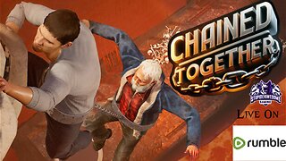 Can We Climb Together? ( Chained Together Playthrough fun time!)