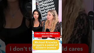 Michael Knowles triggers a panel of modern women on whatever podcast