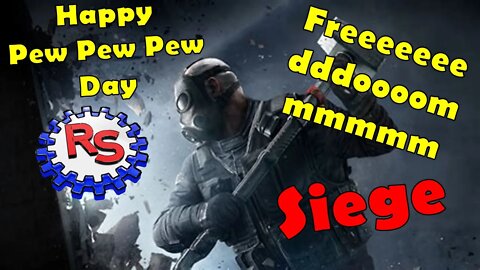 Happy Pew Pew Pew Day - Rainbow Six Siege