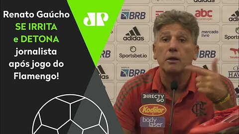 FICOU PU**! Renato Gaúcho DETONA "JORNALISTA MENTIROSO" após Fortaleza 0 x 3 Flamengo!