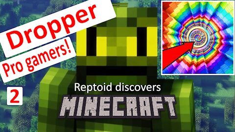 Reptoid Discovers Minecraft - S01 E25 - Dropper 2