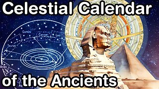 Celestial Calendar of the Ancients