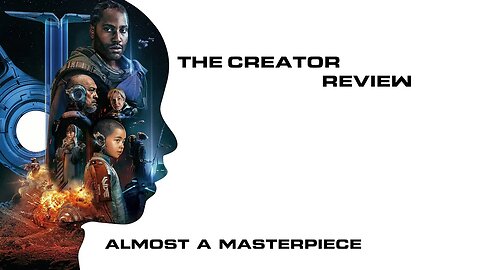 The Creator Review (Spoiler Free)
