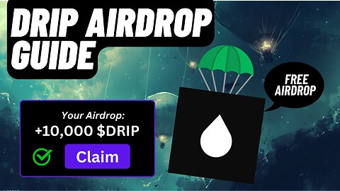 Drip Airdrop Guide