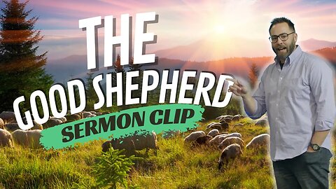 The Good Shepherd #sermonclip