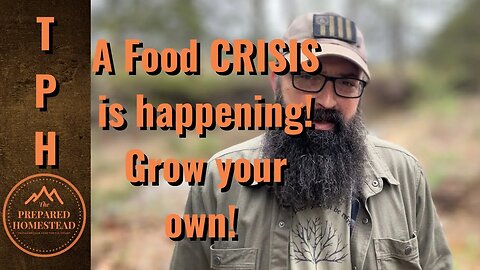 A Food CRISIS is happening! Grow your own!