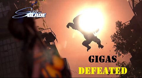 Stellar Blade - Gigas Defeated!