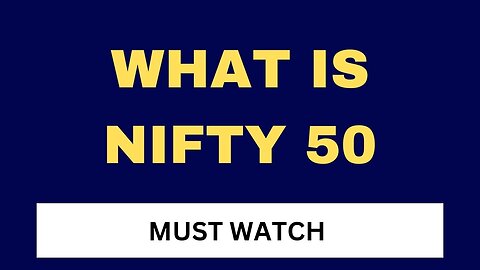 What is Nifty 50. A Simple Guide for Everyone