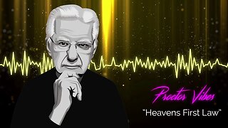 Proctor Vibes "Heaven's First Law" | Bob Proctor