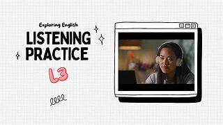 Improve your Listening Comprehension with Exploring English Level 3 Story 1