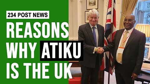 Why did ATIKU ABUBAKAR traveled to the UNITED KINGDOM