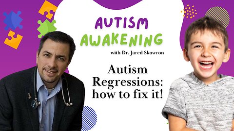 Autism Regressions: how to fix it!