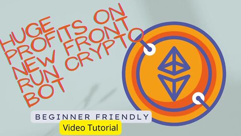 Huge profits on the new Front run crypto bot Beginner friendly