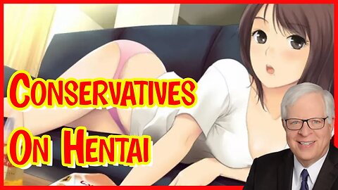 Did PragerU Defended Hentai and Sexy Anime Girls - When Conservatives Get it Right #anime #prager