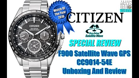 Watch Of The Year 2016! | Citizen Eco-Drive 100m Satellite Wave GPS CC9015-54E Unbox & Review
