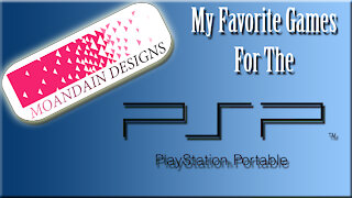 My Favorite PlayStation Portable games