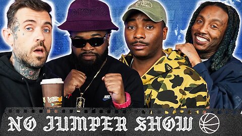 The No Jumper Show #197