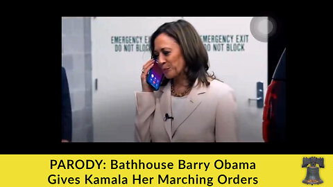 PARODY: Bathhouse Barry Obama Gives Kamala Her Marching Orders