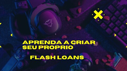 Aprenda a Fazer Um Script Flash Loan e Obter Altos Lucros ( ATUALIZADO 2022 )