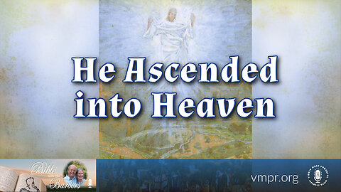 12 Apr 24, Bible with the Barbers: He Ascended into Heaven