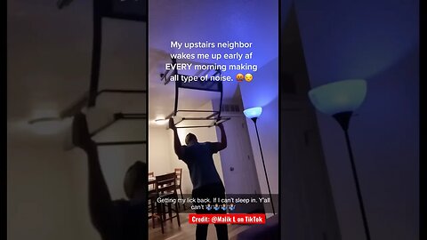Revenge On Noisy Upstairs Neighbor! 🤣