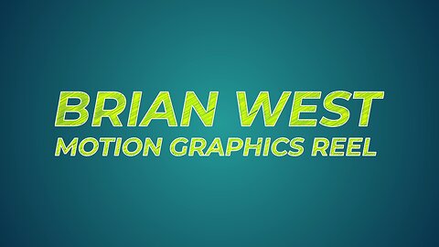 Brian West - Motion Graphics Reel (2024)