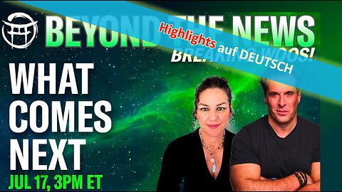 🔎 BEYOND THE NEWS vom 17.07.2024 - HIGHLIGHTS💥📽🔮