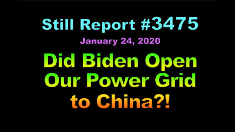 Did Biden Open Power Grid to China?, 3475