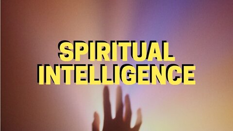 SPIRITUAL INTELLIGENCE